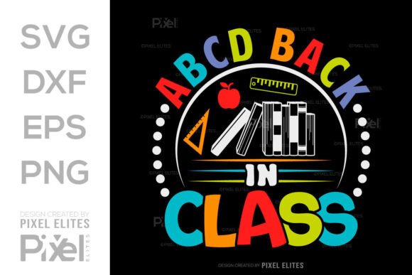 ABCD Back in Class SVG Hello School Kids Graphics