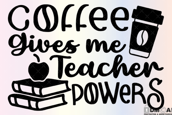 Cooffee Gives Me Teacher Powers SVG PNG Graphics