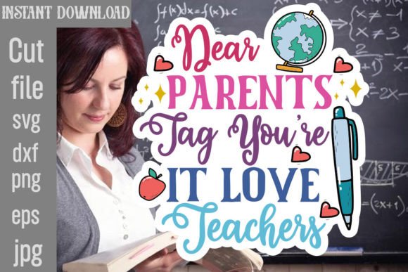 Dear Parents Tag You’re It Love Teachers Graphics