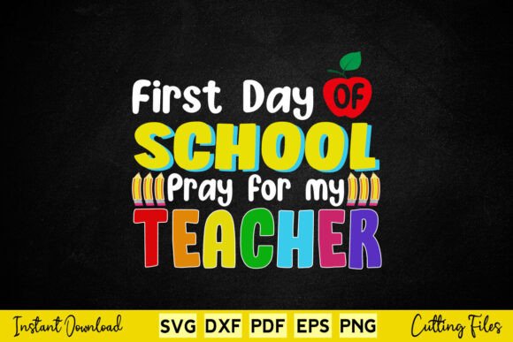 First Day of School Pray for My Teacher Graphics for Modern Content Publishing