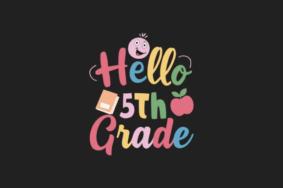 Hello 5th Grade T Shirt Design
