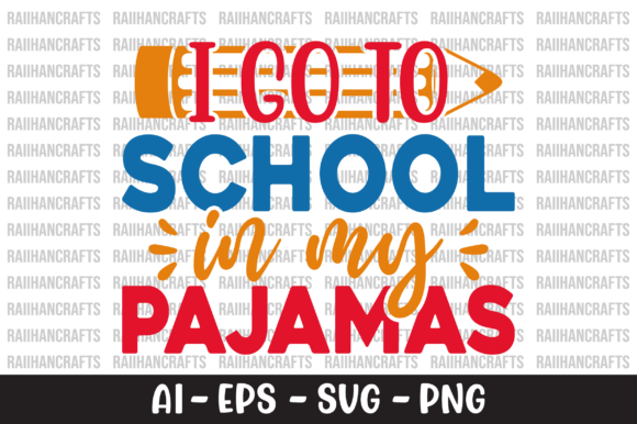 I Go to School in My Pajamas SVG Graphics for Crafts