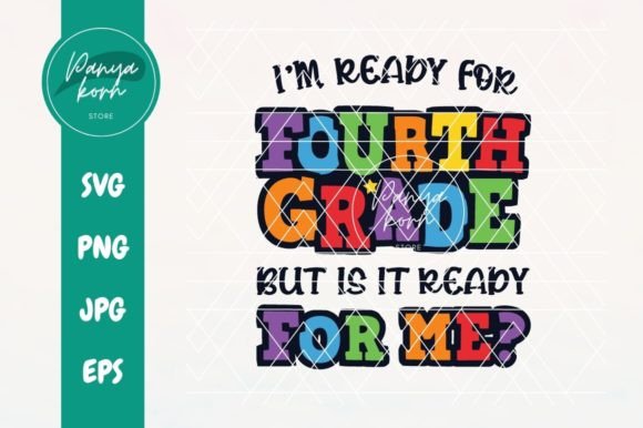 I’m Ready for 4th Grade — Graphics & T-Shirt Designs