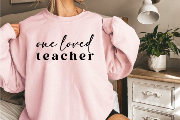 One Loved Teacher Graphics & T-Shirt Designs