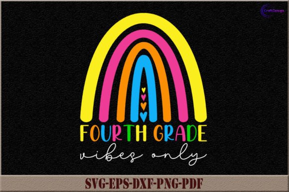 Rainbow Fourth Grade Vibes Only Graphics