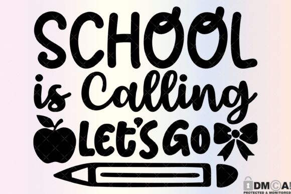 School Is Calling Lets Go Graphics for Print Templates