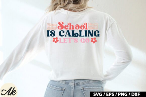 School is Calling Lets Go Graphics for T-Shirt Designs