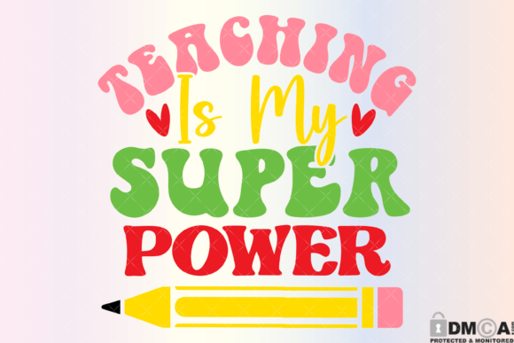 Teaching Is My Superpower SVG PNG Graphics